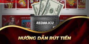 Rút tiền Red88 và những thông tin bắt buộc phải biết